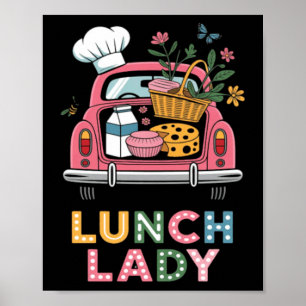 Lunch Lady Cute Truck Lunch Ladies Squad Cafeteria Poster