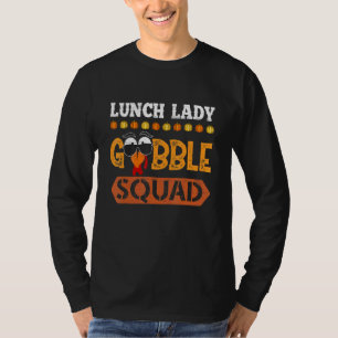 Lunch Lady Gobble Squad Accounting Turkey Crew Tha T-Shirt