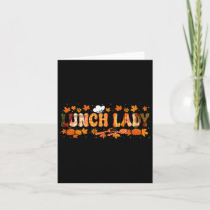 Lunch Lady Job Thanksgiving Fall Leaves Pumpkins F Card