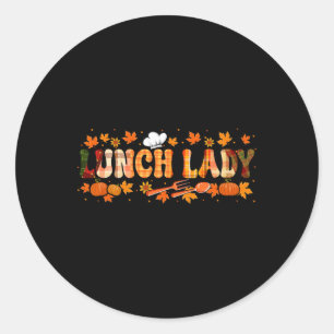 Lunch Lady Job Thanksgiving Fall Leaves Pumpkins F Classic Round Sticker