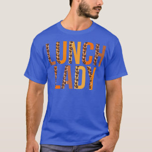 Lunch Lady leopard Squad Cute Fall Autumn Thanksgi T-Shirt