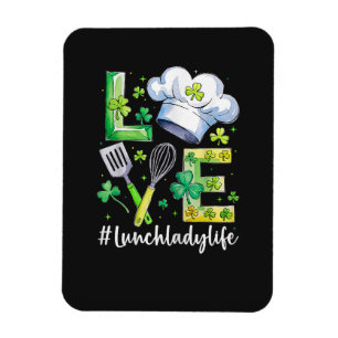  Lunch Lady Life Happy St Patricks Day Magnet