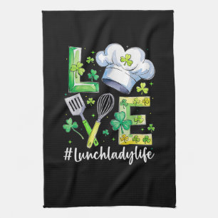  Lunch Lady Life Happy St Patricks Day Tea Towel