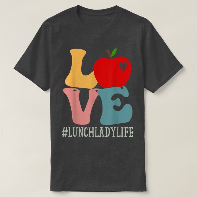 Lunch Lady Love Apple Groovy Retro Cute Back To Sc T-Shirt (Design Front)