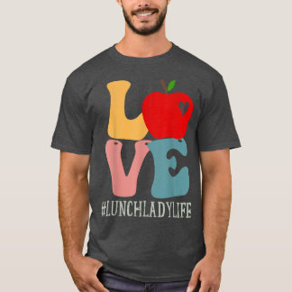 Lunch Lady Love Apple Groovy Retro Cute Back To Sc T-Shirt
