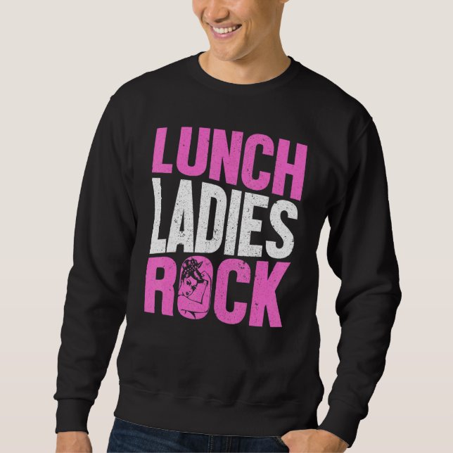 Lunch Lady - Lunch Ladies Rock Sweatshirt (Front)