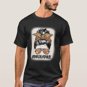 Lunch Lady Messy Hair Bun Women School Lunch Lady T-Shirt