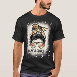Lunch Lady Messy Hair Woman Bun Lunch Lady Life T-Shirt