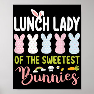 Lunch Lady Of The Sweetest Bunnies Easter Clroom S Poster