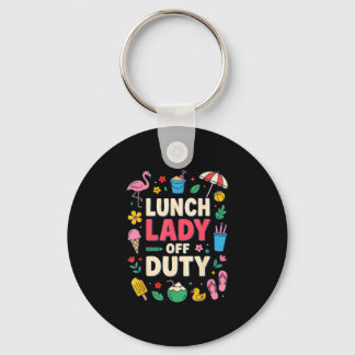 Lunch lady off duty summer vacation funny school key ring