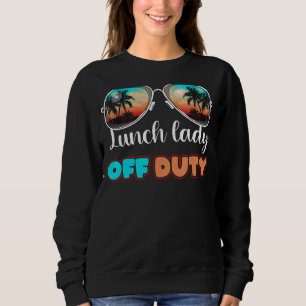 Lunch Lady Off Duty Sunglasses Beach Sunset Sweatshirt