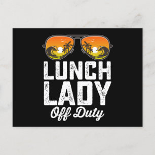 Lunch Lady Off Duty Sunglasses Last Day Of School Postcard