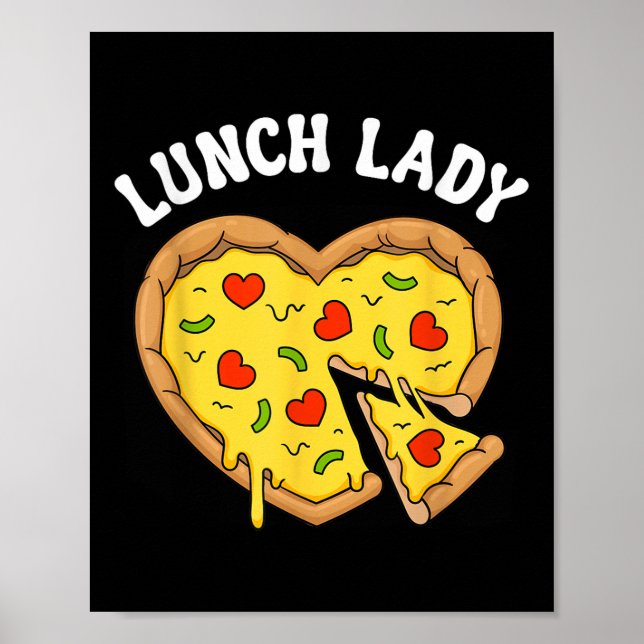 Lunch Lady Pizza Heart School Cafeteria Worker Poster (Front)