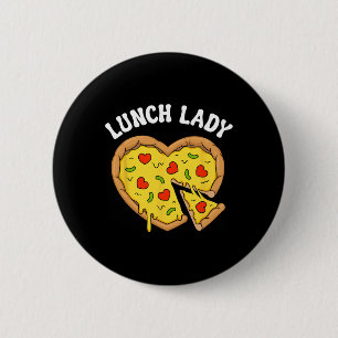 Lunch Lady Pizza Heart School Cafeteria Worker Val 6 Cm Round Badge