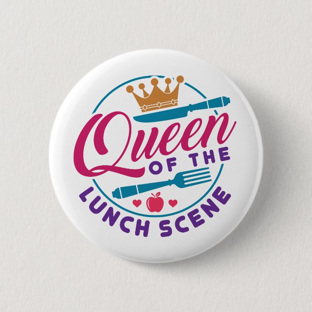 Lunch Lady Queen of the Lunch Scene 6 Cm Round Badge (Front)