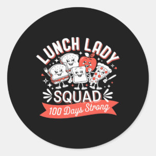 Lunch Lady Squad 100 Days Strong Funny School Desi Classic Round Sticker
