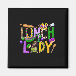 Lunch Lady Squad Mardi Gras Fat Tuesday Cafeteria Magnet
