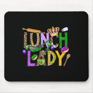 Lunch Lady Squad Mardi Gras Fat Tuesday Cafeteria  Mouse Pad
