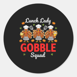 Lunch Lady Thanksgiving Funny Gobble Squad Classic Round Sticker