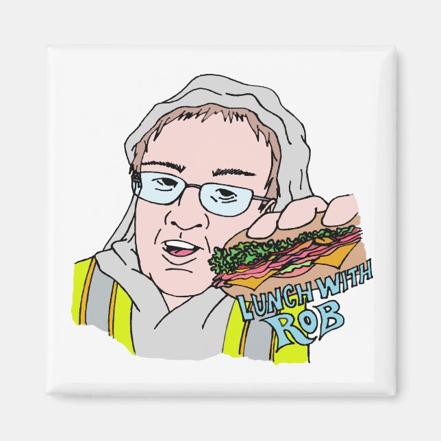 Lunch With Rob! Magnet (Front)