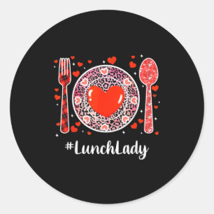 #lunchlady Lunch Lady Women Matching Happy Valenti Classic Round Sticker