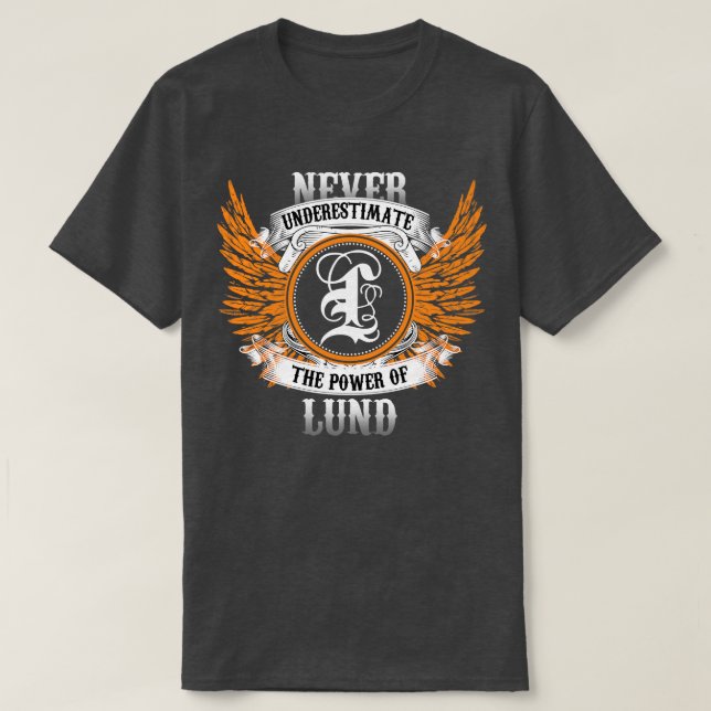 Lund Name Shirt Never Underestimate The Power Of L (Design Front)