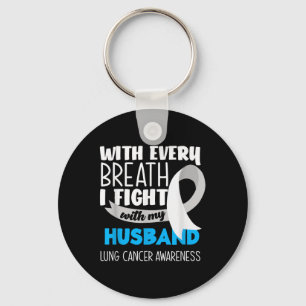 Lung Cancer Awareness Every Breath I Fight With My Key Ring