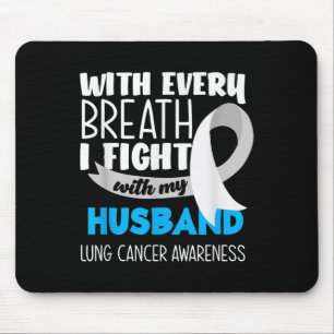 Lung Cancer Awareness Every Breath I Fight With My Mouse Pad