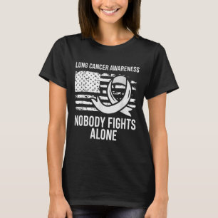 Lung Cancer Awareness Nobody Fights Alone American T-Shirt