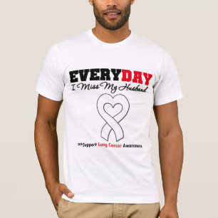 Lung Cancer Every Day I Miss My Husband T-Shirt