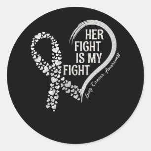 Lung Cancer Her Fight is my Fight Lung Cancer Awar Classic Round Sticker