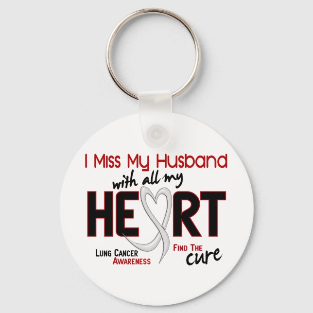 Lung Cancer I Miss My Husband Key Ring (Front)