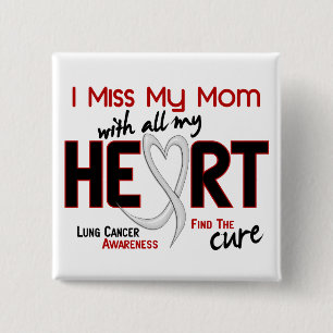 Lung Cancer I Miss My Mum 15 Cm Square Badge