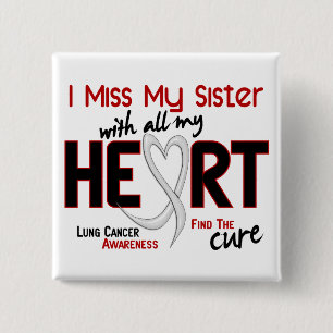 Lung Cancer I Miss My Sister 15 Cm Square Badge