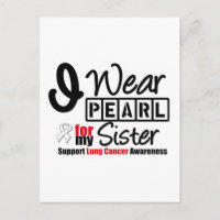 Lung Cancer I Wear Pearl Ribbon For My Sister