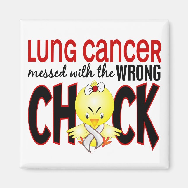 Lung Cancer Messed With The Wrong Chick Magnet (Front)