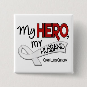 Lung Cancer MY HERO MY HUSBAND 42 15 Cm Square Badge