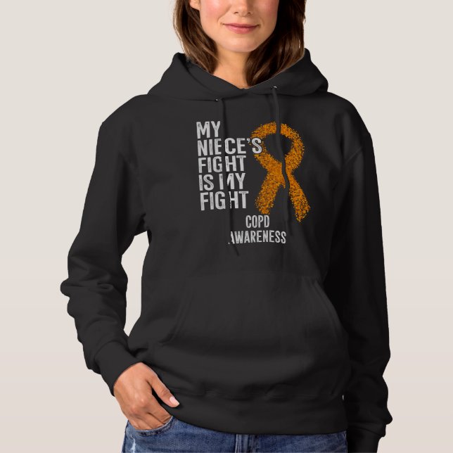 Lung Disease My Niece s Fight Is My Fight COPD Awa Hoodie (Front)