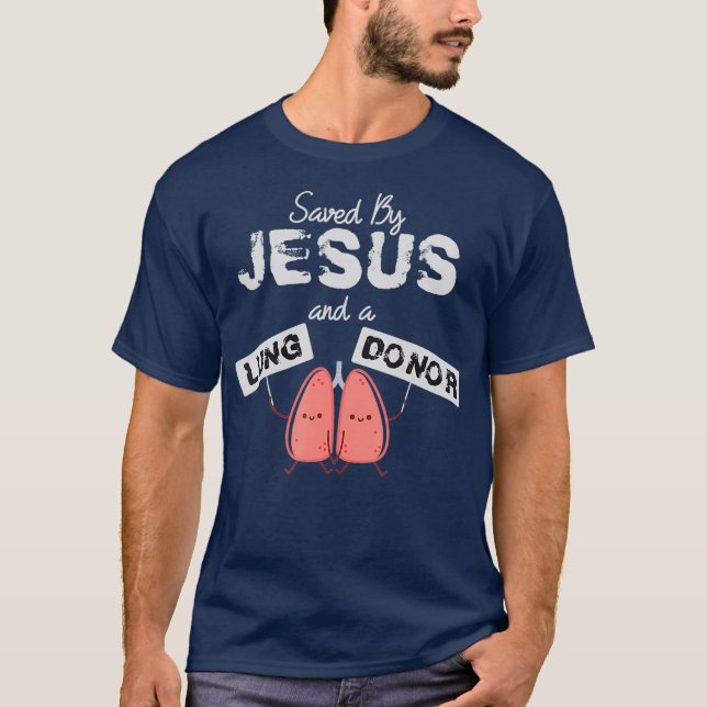 Lung Donation design Christian Organ Donor T-Shirt (Front)