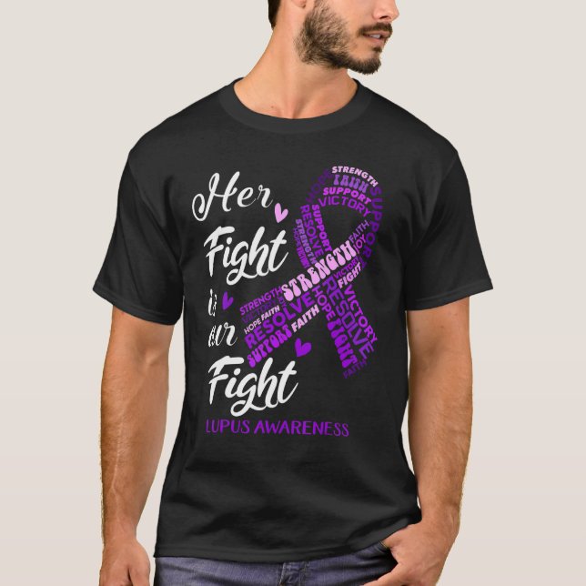 Lupus Awareness Her Fight Is Our Fight T-Shirt (Front)