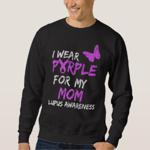 Lupus Awareness I Wear Purple For My Mum Ribbon 1 Sweatshirt