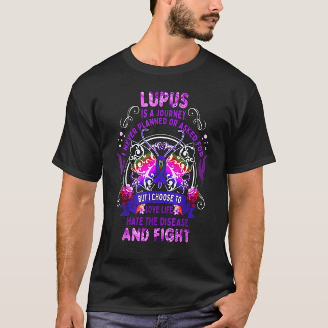 Lupus Awareness Warrior Love Life Hate Lupus T-Shirt (Front)