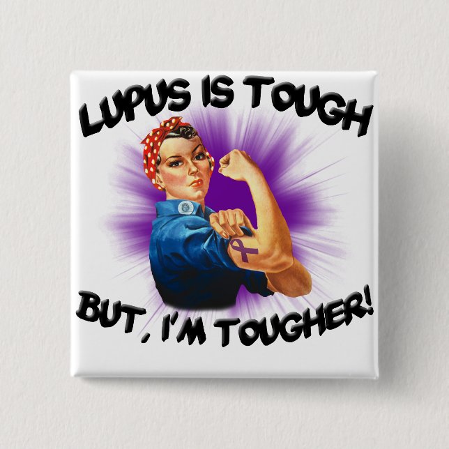 Lupus is Tough... But i'm Tougher 15 Cm Square Badge (Front)