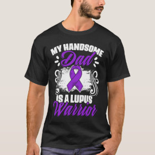 Lupus Warrior Dad Lupus Purple Ribbon Lupus Aware T-Shirt
