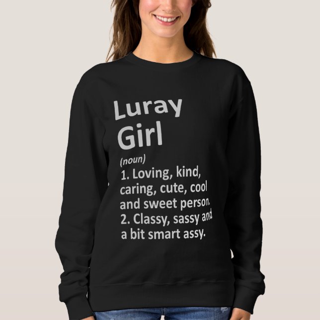 Luray Girl Va Virginia Funny City Home Roots Sweatshirt (Front)