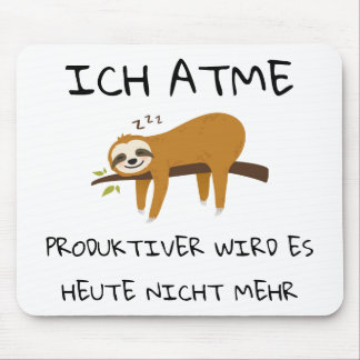 Lustiger Faultier Spruch Geschenk Mousepad