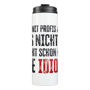Lustiger Spruch über Arbeit und Kollegen Thermal Tumbler