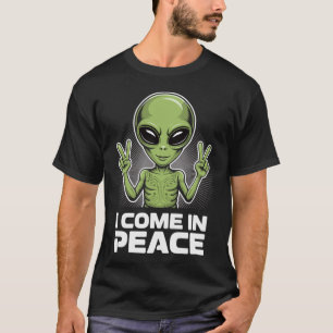 Lustiges Alien „I Come in Peace“ T-Shirt
