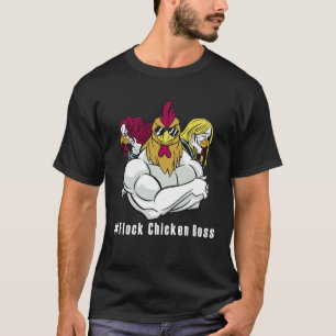 Lustiges Chicken Flock Chicken Boss T-Shirt