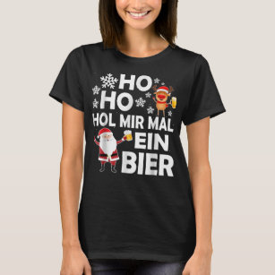 Lustiges Ho Ho Hol Mir Mal Ein Bier Weihnachten Ug T-Shirt